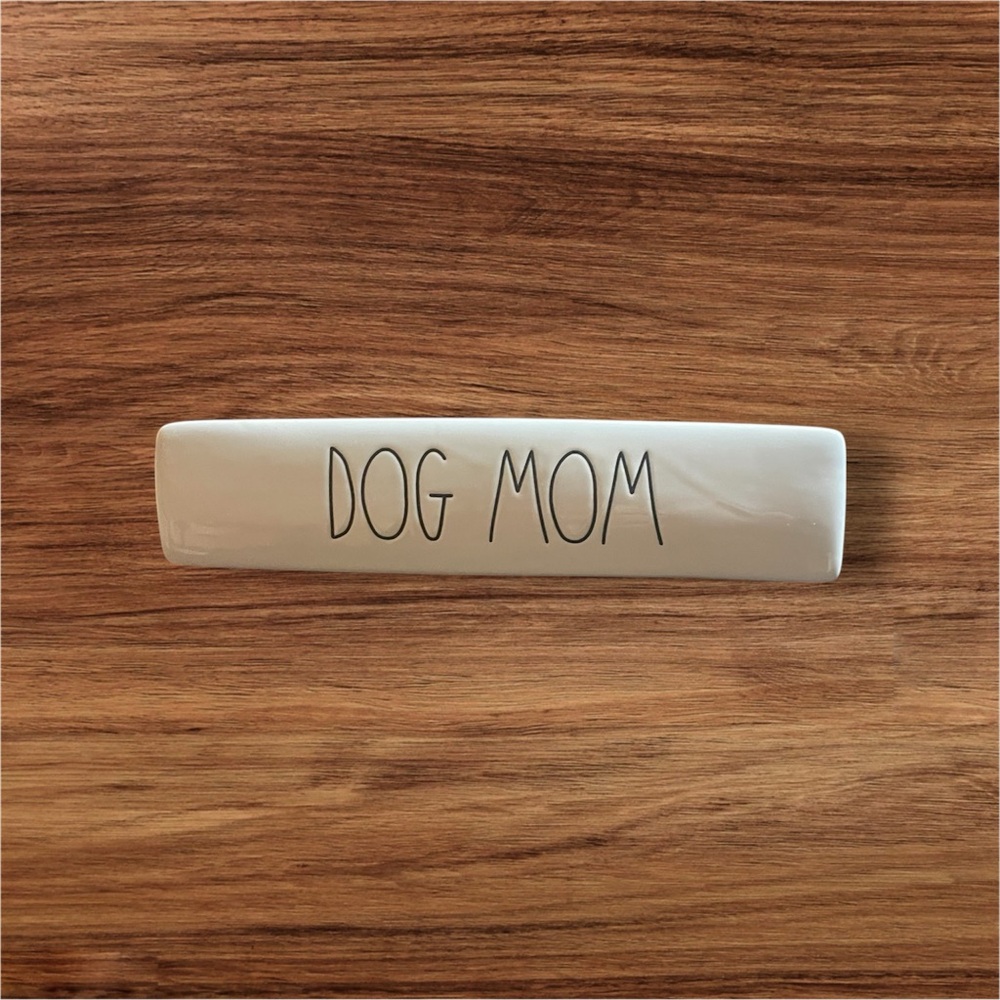 Rae Dunn “Dog Mom” shelf sign.